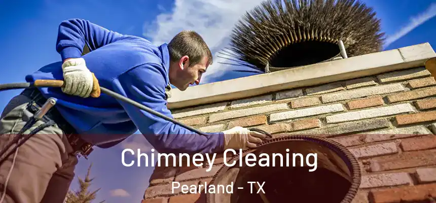 Chimney Cleaning Pearland - TX